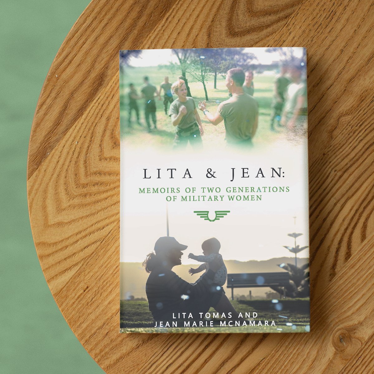 Lita &Jean Memoirs of Two Generations of military Women