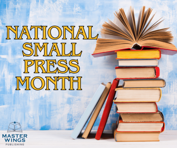 Master Wings Publishing Celebrates Small Press Month