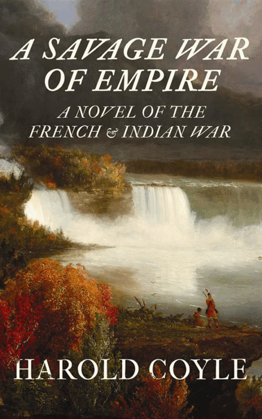 Cover of A Savage War of Empire: A Novel of the French & Indian War – historical fiction set in early American history