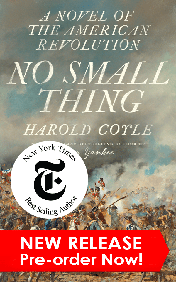 Book cover of No Small Thing: A Novel of the American Revolution by Harold Coyle