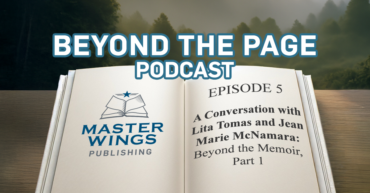 Conversation with Lita and Jean A Conversation with Lita Tomas and Jean Marie McNamara: Beyond the Memoir, Part 1